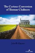 The Curious Conversion of Thomas Chalmers