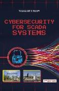 Cybersecurity for SCADA Systems