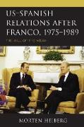 Us-Spanish Relations After Franco, 1975-1989