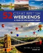 52 Great British Weekends - 2nd edition