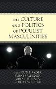 The Culture and Politics of Populist Masculinities