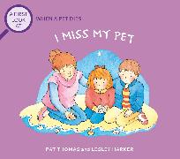 A First Look At: The Death of a Pet: I Miss My Pet