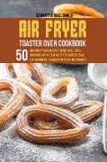 Air Fryer Toaster Oven Cookbook