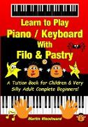 Learn to Play Piano / Keyboard With Filo & Pastry