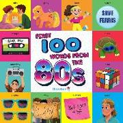 First 100 Words From the 80s