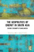 The Geopolitics of Energy in South Asia