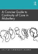 A Concise Guide to Continuity of Care in Midwifery