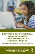 Fostering Computational Thinking Among Underrepresented Students in STEM