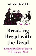 Breaking Bread with the Dead