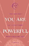 You Are Powerful