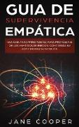 Guia de supervivencia empática: Una guía para principiantes para protegerse de los vampiros de energía: Comprenda su don y domine su intuición. Empath