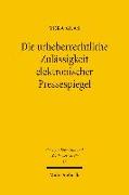 Die urheberrechtliche Zulässigkeit elektronischer Pressespiegel