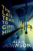 The Late Train to Gipsy Hill