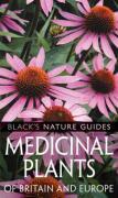 Medicinal Plants of Britain and Europe