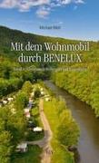 Mit dem Wohnmobil durch BENELUX. Band 1 - Unterwegs in Belgien und Luxemburg