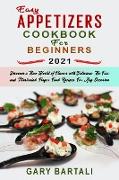 Easy Appetizers Cookbook For Beginners 2021