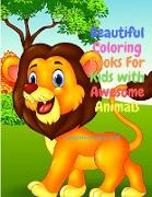 Beautiful Coloring Books For Kids with Awesome Animals - A Children Coloring Book Featuring Beautiful Farm and Forest Animals, Lovely Unicorns, Cute Birds and More!