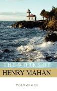 The Works of Henry Mahan Volume 1