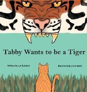 Tabby Wants to be a Tiger