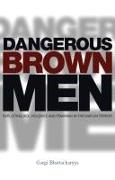 Dangerous Brown Men