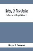 History Of New Mexico, Its Resources And People (Volume Ii)