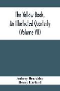 The Yellow Book, An Illustrated Quarterly (Volume Vii)