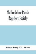 Staffordshire Parish Registers Society, Deanery Of Newcastle Betley Parish Register