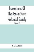 Transactions Of The Kansas State Historical Society, Embracing The Fifth And Sixth Biennial Reports 1886-1888, Together With Copies Of Official Papers During A Portion Of The Administration Of Governor Wilson Shannon, 1856, And The Executive Minutes 