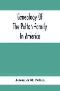 Genealogy Of The Pelton Family In America