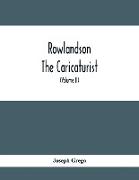 Rowlandson The Caricaturist