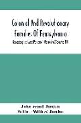 Colonial And Revolutionary Families Of Pennsylvania, Genealogical And Personal Memoirs (Volume Iv)