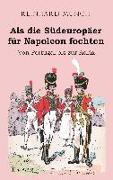 Als die Südeuropäer für Napoleon fochten