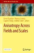 Anisotropy Across Fields and Scales