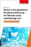 Zurück in die gesetzliche Krankenversicherung - ein Wechsel sollte wohlüberlegt sein