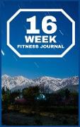 16-WEEK Fitness Journal: The Best Planner and Daily Tracker to Accomplish Your Fitness Goals Hardcover