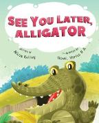 See You Later, Alligator
