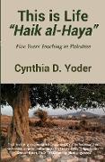 This is Life, "Haik al-Haya"