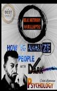 HOW TO ANALYZE PEOPLE WITH DARK PSYCHOLOGY