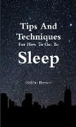 Tips And Techniques For How To Get To Sleep