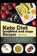 KETO DIET BREAKFAST AND SOUPS RECIPES