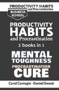 Productivity Habits and Procrastination: 7 Secrets To Set Your Mind To Achieve Money And Success + 7 Secrets to Develop your Mind and Achieve your Dre