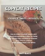 COPYCAT RECIPES - SWEET + DESSERTS