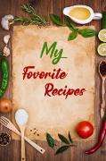 My Favorite Recipes: Personalised CookbookBlank Receipe BookMy Own Recipe Book Recipie Book to Write inBlank Cookbooks for Family Recipes