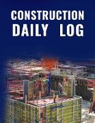 Construction Daily Log