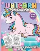 Unicorn Coloring Book For Kids: Adorable designs for boys and girls