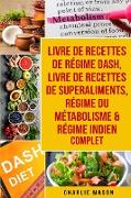 livre de recettes de régime Dash, Livre de recettes de superaliments, Régime du métabolisme & Régime indien complet