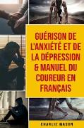 Guérison de l'anxiété et de la dépression & Manuel du coureur En Français