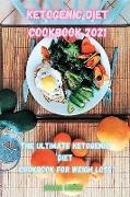 Ketogenic Diet Cookbook 2021