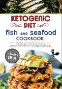 KETOGENIC DIET FISH AND SEAFOOD COOKBOOK