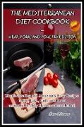 THE MEDITERRANEAN DIET COOKBOOK - MEAT, PORK, AND POULTRY EDITION